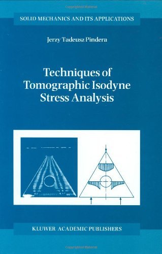 A. Pindera · Techniques of Tomographic Isodyne Stress Analysis - Solid Mechanics and Its Applications (Gebundenes Buch) [2000 edition] (2000)