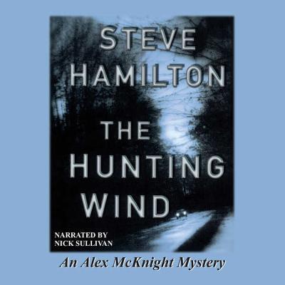 Cover for Steve Hamilton · The Hunting Wind (CD) [Unabridged edition] (2002)