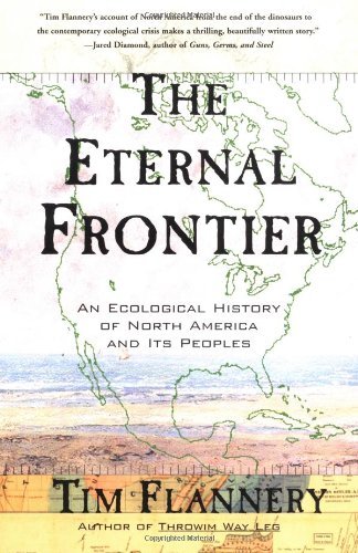 Cover for Tim Flannery · The Eternal Frontier: an Ecological History of North America and Its Peoples (Paperback Book) (2002)