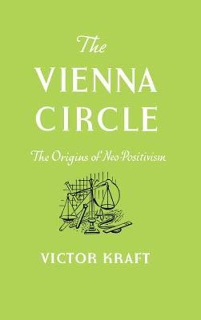 The Vienna Circle - Victor Kraft - Books - Philosophical Library - 9780802208880 - 1953