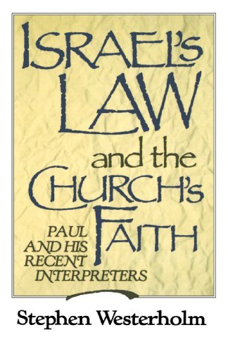Cover for Stephen Westerholm · Israel's Law and the Church's Faith: Paul and His Recent Interpreters (Pocketbok) (1988)