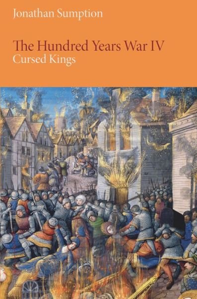 Cover for Jonathan Sumption · The Hundred Years War, Volume 4 : Cursed Kings (Taschenbuch) (2017)
