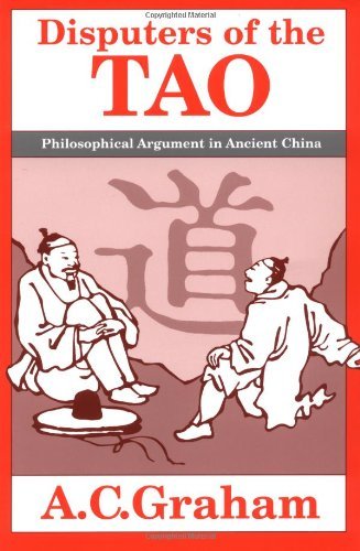 Cover for A.C. Graham · Disputers of the Tao: Philosophical Argument in Ancient China (Paperback Book) [First edition] (1999)