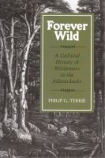 Cover for Philip G. Terrie · Forever Wild: Cultural History of Wilderness in the Adironacks (Paperback Bog) (1994)