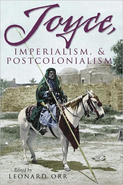 Cover for Leonard Orr · Joyce, Imperialism, and Postcolonialism - Irish Studies (Gebundenes Buch) (2008)