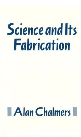 Cover for Alan Chalmers · Science and Its Fabrication (Paperback Book) (1990)