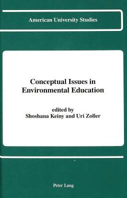 Cover for Conceptual Issues in Environmental Education - American University Studies Series 14: Education (Hardcover Book) (1991)