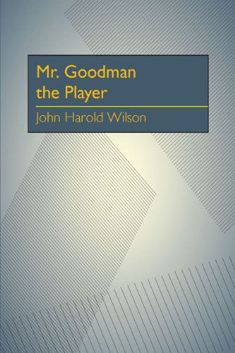 Cover for John Harold Wilson · Mr. Goodman the Player (Paperback Book) (1964)