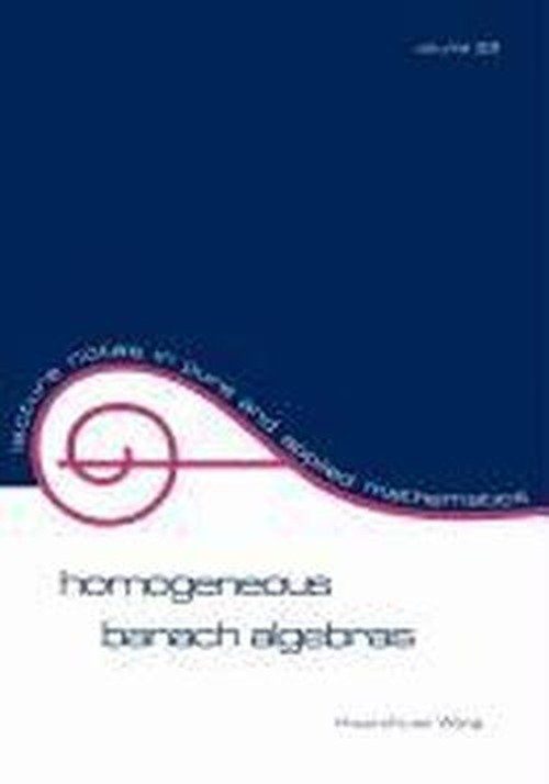 Homogeneous Banach Algebras - Lecture Notes in Pure and Applied Mathematics - Wang - Books - Taylor & Francis Inc - 9780824765880 - March 1, 1977