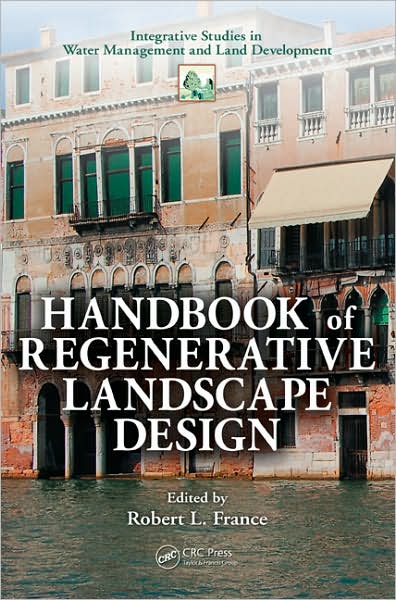 Cover for Robert L. France · Handbook of Regenerative Landscape Design (Hardcover Book) (2007)