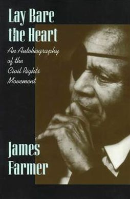 Cover for James Farmer · Lay Bare the Heart: An Autobiography of the Civil Rights Movement (Paperback Book) (1998)