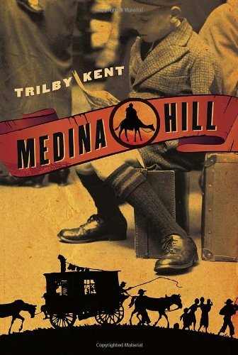 Cover for Trilby Kent · Medina Hill (Hardcover Book) (2009)