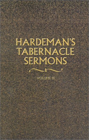 Hardeman's Tabernacle Sermons Volume III - N. B. Hardeman - Książki - Gospel Advocate Company - 9780892254880 - 1 grudnia 2001