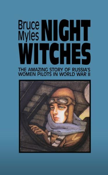 Cover for Bruce Myles · Night Witches: The Amazing Story of Russia's Women Pilots in WWII (Paperback Book) (1990)