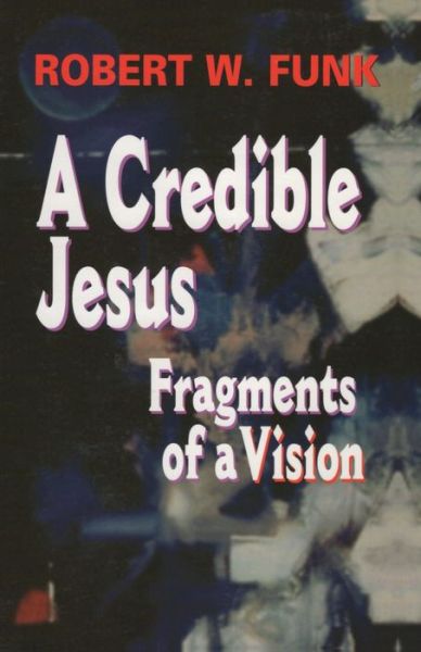 Cover for Robert W. Funk · A Credible Jesus (Paperback Book) (2002)