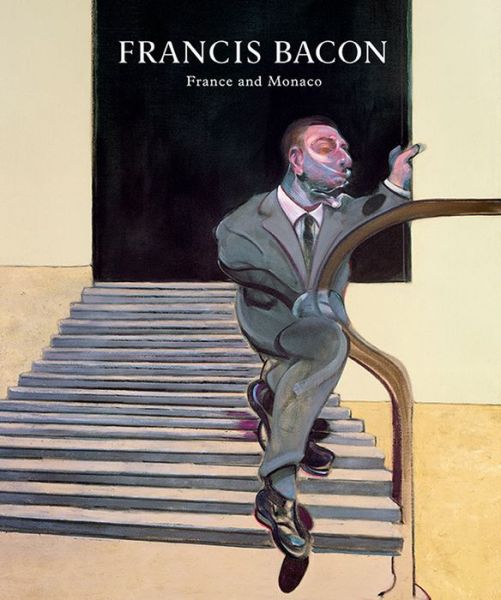 Cover for Martin Harrison · Francis Bacon: France and Monaco (Paperback Book) (2017)