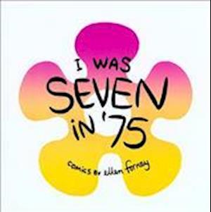 Cover for Ellen Forney · I Was Seven in '75 (Paperback Book) (2001)