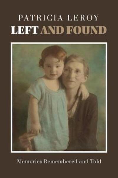 Cover for Patricia LeRoy · Left and Found (Paperback Book) (2015)