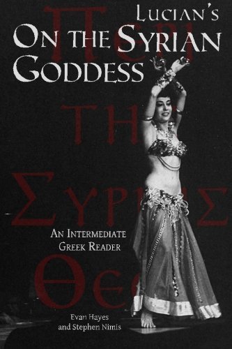 Cover for Edgar Evan Hayes · Lucian's on the Syrian Goddess: an Intermediate Greek Reader: Greek Text with Running Vocabulary and Commentary (Paperback Book) (2012)