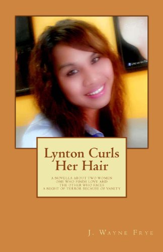 Lynton Curls Her Hair - J. Wayne Frye - Books - Peninsula Publishing - 9780987972880 - March 3, 2014