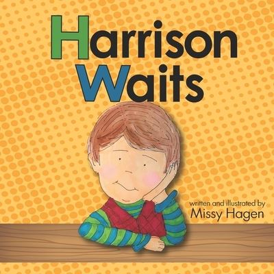 Harrison Waits - Missy Hagen - Books - Cresting Wave Publishing - 9780988904880 - July 7, 2020