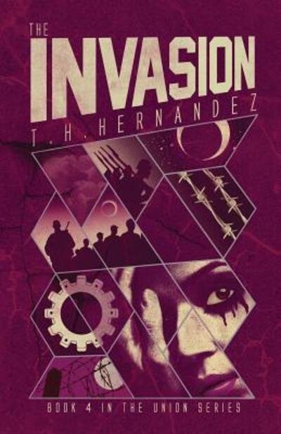 Cover for T H Hernandez · The Invasion (Paperback Bog) (2017)
