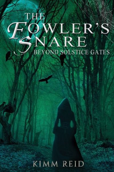 Cover for Kimm L Reid · The Fowler's Snare: Beyond Solstice Gates (Paperback Book) (2015)