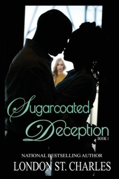 London St Charles · Sugarcoated Deception (Paperback Book) (2019)