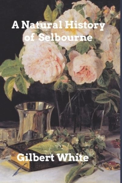 Cover for Gilbert White · The Natural History of Selbourne (Paperback Book) (2021)