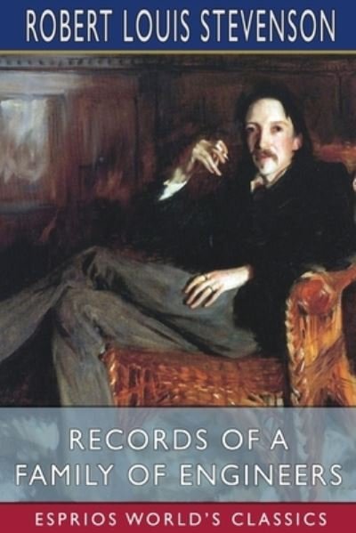 Records of a Family of Engineers - Robert Louis Stevenson - Books - Blurb - 9781006557880 - May 6, 2024