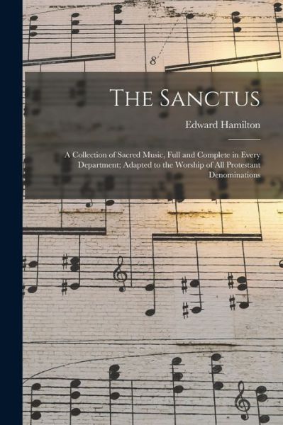 Cover for Edward 1812-1870 Hamilton · The Sanctus (Paperback Book) (2021)