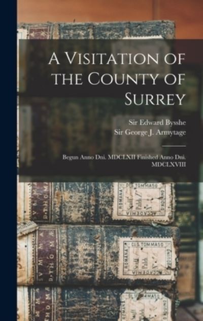Cover for Sir Edward Bysshe · A Visitation of the County of Surrey (Hardcover Book) (2021)