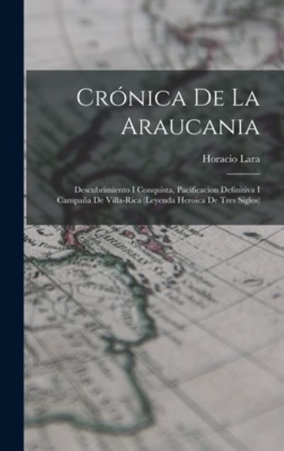 Cover for Horacio Lara · Crónica de la Araucania (Book) (2022)