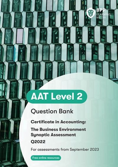 Cover for BPP Learning Media · AAT The Business Environment Synoptic Assessment : Question Bank (N/A) (2023)