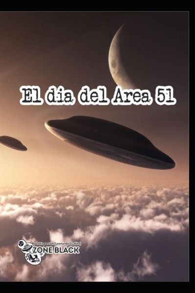 Cover for Leonardo Gudiño · El Día del Área 51 (Paperback Book) (2019)