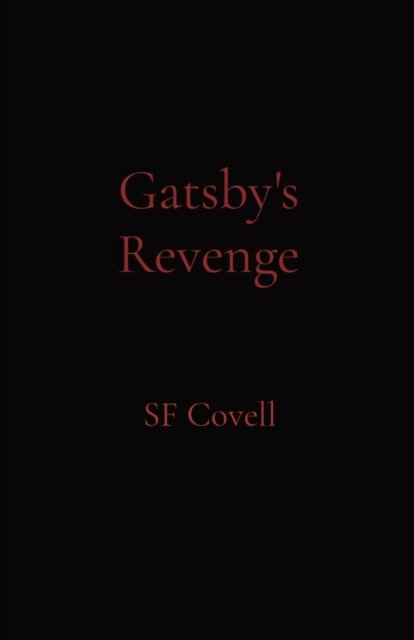 Cover for Sf Covell · Gatsby's Revenge (Pocketbok) (2021)