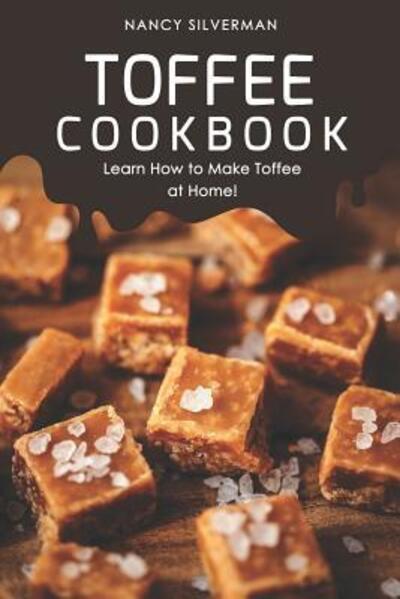 Cover for Nancy Silverman · Toffee Cookbook (Paperback Book) (2019)