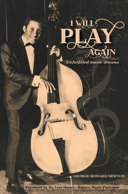 Cover for George Howard Newton · I Will Play Again (Paperback Book) (2019)