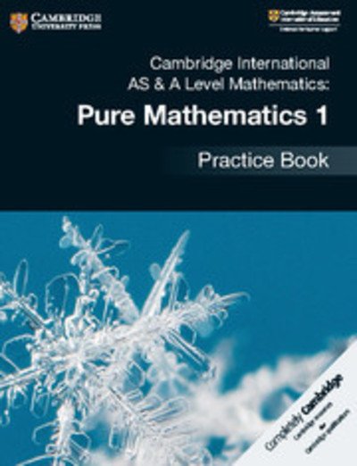 Cover for Muriel James · Cambridge International AS &amp; A Level Mathematics: Pure Mathematics 1 Practice Book (Paperback Book) [New edition] (2018)