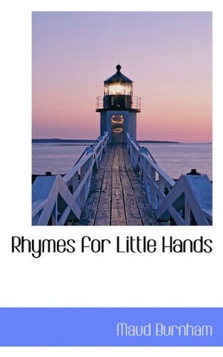 Cover for Maud Burnham · Rhymes for Little Hands (Hardcover Book) (2009)