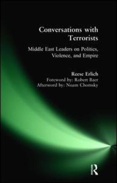 Cover for Reese Erlich · Conversations with Terrorists: Middle East Leaders on Politics, Violence, and Empire (Hardcover bog) (2017)