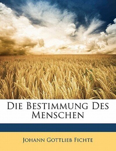 Cover for Fichte · Die Bestimmung Des Menschen (Book)