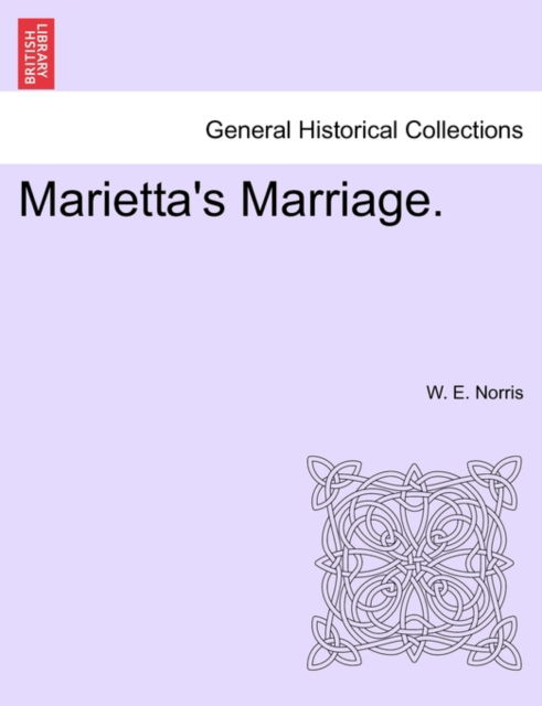 Cover for W E Norris · Marietta's Marriage. (Paperback Book) (2011)