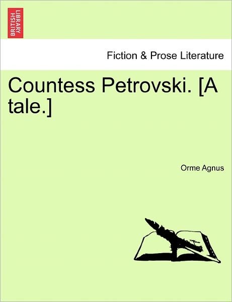 Cover for Orme Agnus · Countess Petrovski. [a Tale.] (Pocketbok) (2011)