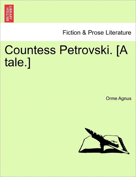 Cover for Orme Agnus · Countess Petrovski. [a Tale.] (Pocketbok) (2011)