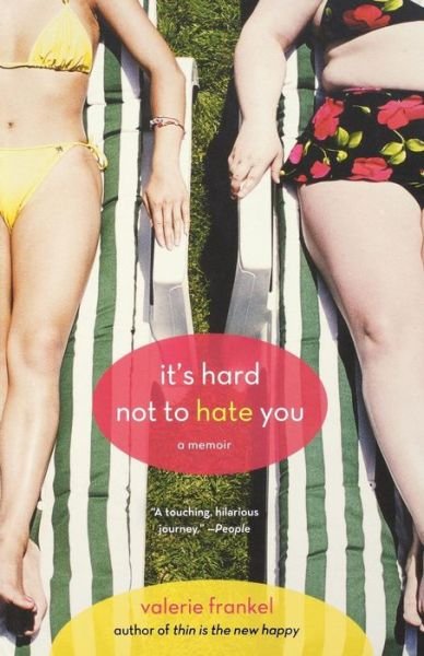 Cover for Valerie Frankel · It's Hard Not to Hate You: a Memoir (Paperback Book) (2012)