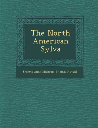 Cover for Thomas Nuttall · The North American Sylva (Taschenbuch) (2012)