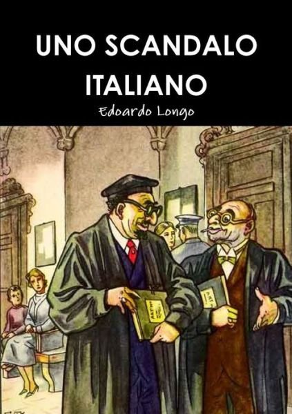 Cover for Edoardo Longo · Uno Scandalo Italiano (Paperback Book) (2015)