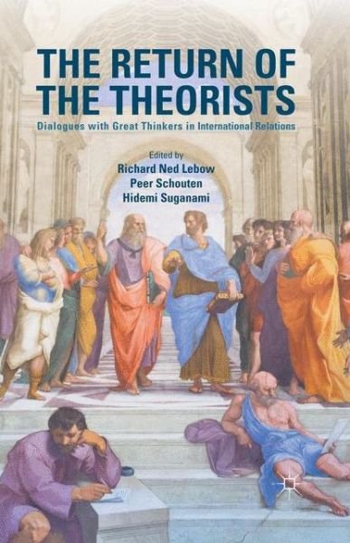 Cover for Richard Ned Lebow · The Return of the Theorists: Dialogues with Great Thinkers in International Relations (Taschenbuch) [1st ed. 2016 edition] (2016)