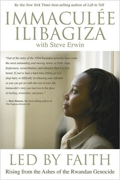Led By Faith: Rising from the Ashes of the Rwandan Genocide - Immaculee Ilibagiza - Books - Hay House Inc - 9781401918880 - September 15, 2009